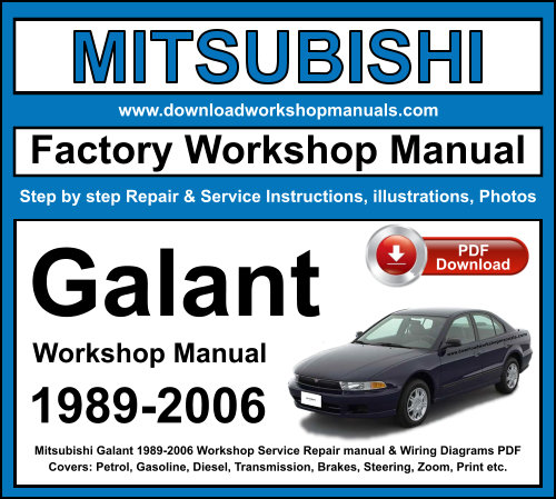 Mitsubishi Galant 1989-2006 Workshop Repair Manual Download