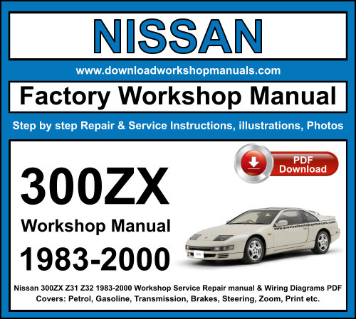 Nissan 300ZX 1983-2000 Workshop Repair Manual Download