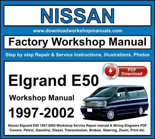 Nissan Elgrand E50 1997-2002 Workshop Repair Manual Download