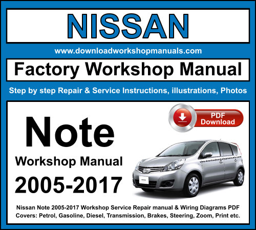 Nissan Note 2005-2017 Workshop Repair Manual Download