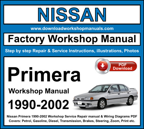 Nissan Primera 1990-2002 Workshop Repair Manual Download