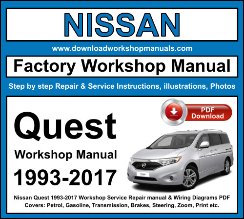 Nissan Quest 1993-2017 Workshop Repair Manual Download