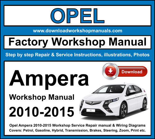 Opel Ampera 2010-2015 Workshop Repair Manual Download