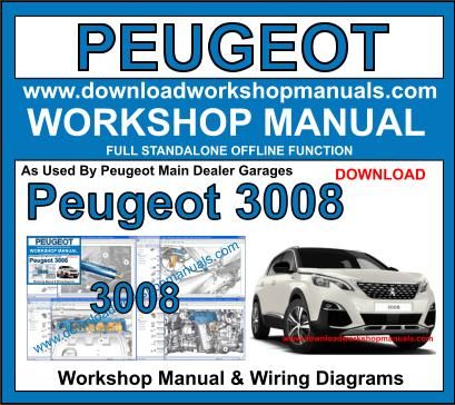 Peugeot 3008 Workshop Repair Manual 2008 to 2014