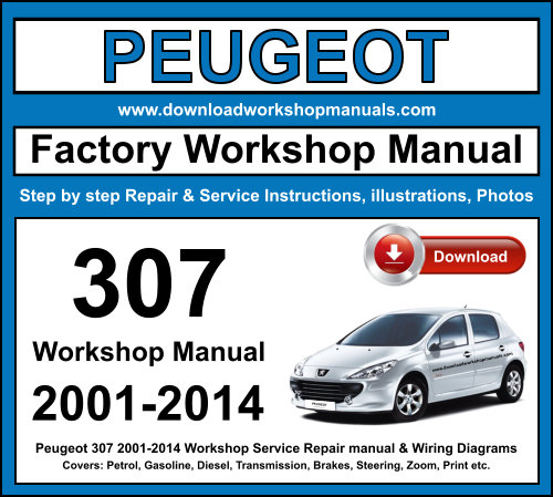 Peugeot 307 2001-2014 Workshop Repair Manual Download