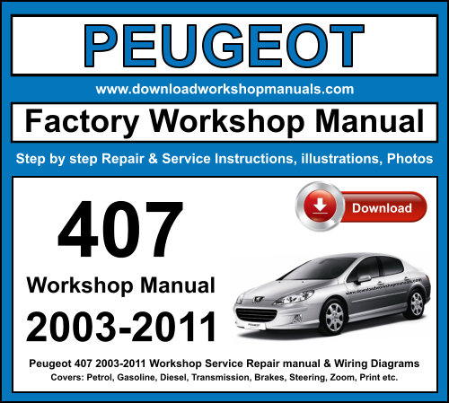 Peugeot 407 2003-2011 Workshop Repair Manual Download