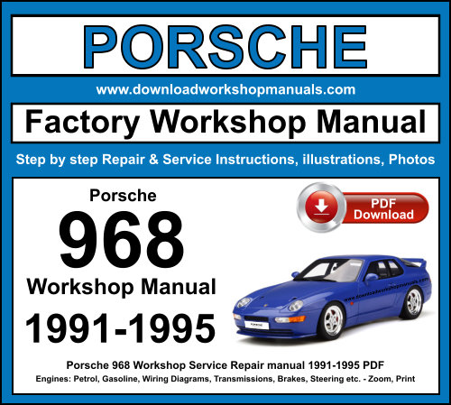 Porsche 968 Workshop Repair Manual Download 1991-1995