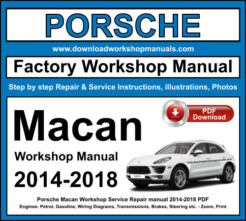 Porsche Macan Workshop Repair Manual Download 2014-2018