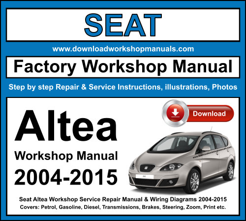 Seat Altea Workshop Repair Manual Download 2004-2015