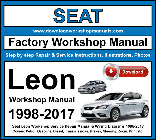 Seat Leon Workshop Repair Manual Download 1998-2017