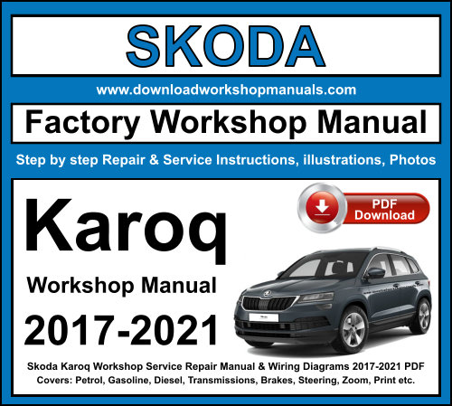 Skoda Karoq Workshop Repair Manual Download 2017-2021