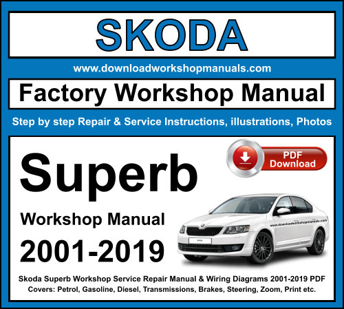 Skoda Superb Workshop Repair Manual Download 2001-2019