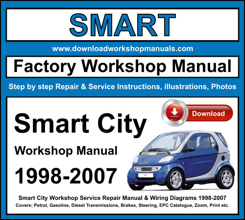 Smart City Workshop Repair Manual Download 1998-2007