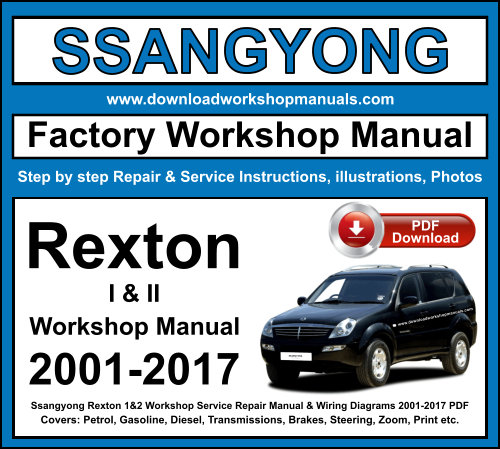 Ssangyong Reckon 1 and 2 Workshop Repair Manual Download 2001-2017