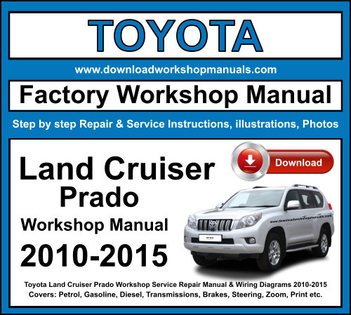 Toyota Land Cruiser Prado Workshop Repair Manual Download 2010-2015