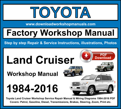 Toyota Land Cruiser Workshop Repair Manual Download 1984-2016