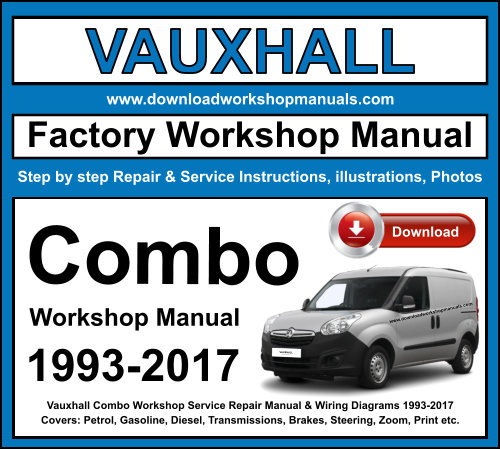 Vauxhall Combo Workshop Repair Manual Download 1993-2017