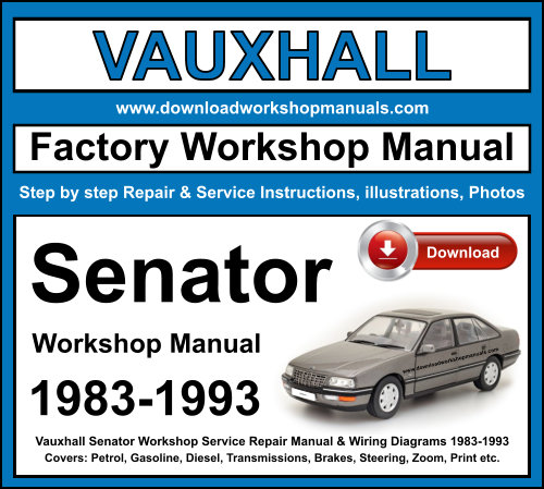 Vauxhall Senator Workshop Repair Manual Download 1983-1993