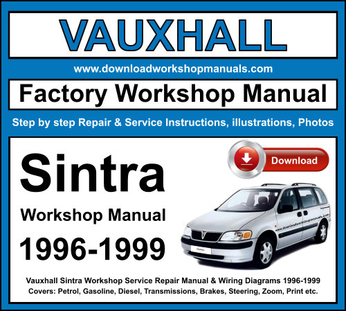 Vauxhall Sintra Workshop Repair Manual Download 1996-1999