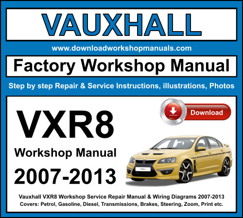 Vauxhall VXR8 Workshop Repair Manual Download 2007-2013