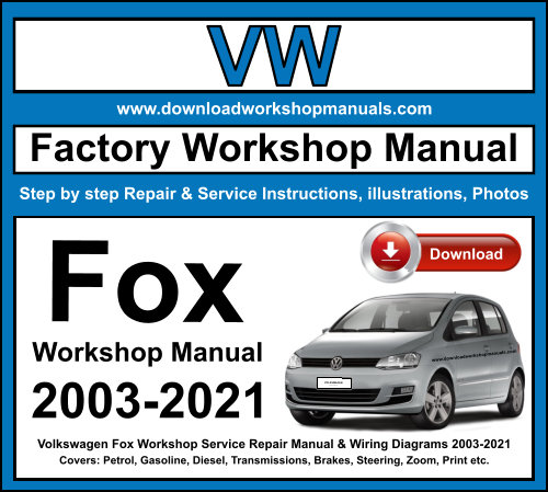 Volkswagen Fox Workshop Repair Manual Download 2003-2021