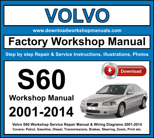 Volvo S60 Workshop Repair Manual Download 2001-2014