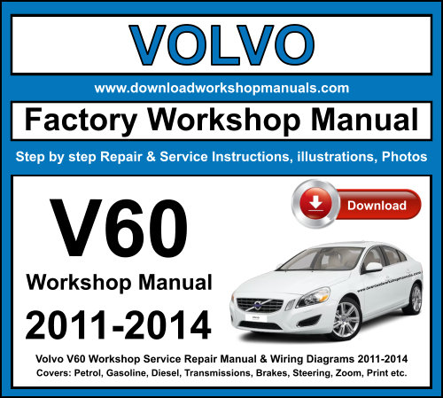 Volvo V60 Workshop Repair Manual Download 2011-2014