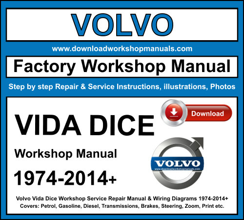 Volvo Vida Dice Workshop Repair Manual Download 1974-2014