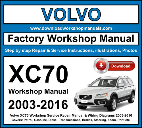 Volvo XC70 Workshop Repair Manual Download 2003-2016