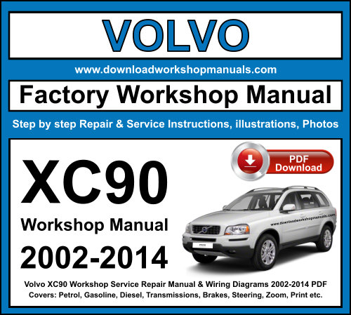 Volvo XC90 Workshop Repair Manual Download 2002-2014 PDF