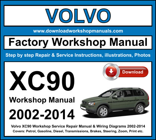 Volvo XC90 Workshop Repair Manual Download 2002-2014