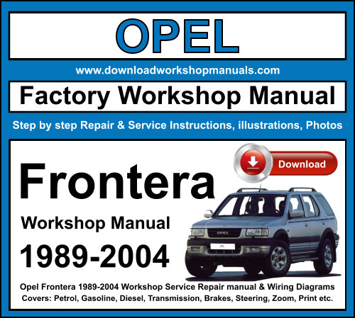 Opel Frontera 1989-2004 Workshop Repair Manual Download