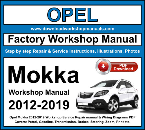 Opel Mokka 2012-2019 Workshop Repair Manual Download pdf