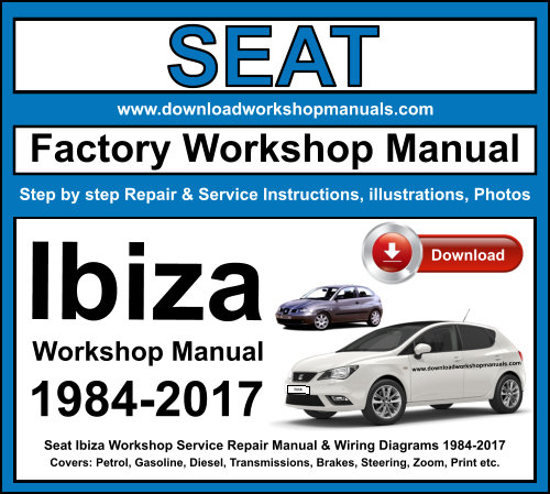 Seat Ibiza Workshop Repair Manual Download 1984-2017