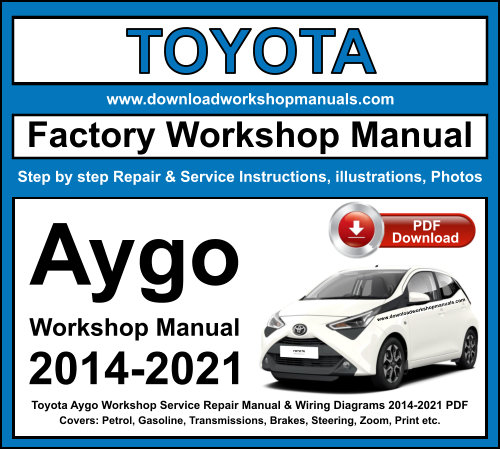 Toyota Aygo Workshop Repair Manual Download PDF 2014-2021