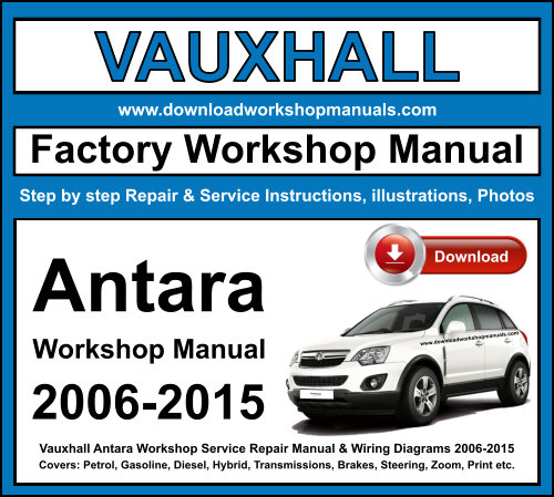 Vauxhall Antara Workshop Repair Manual Download 2006-2015