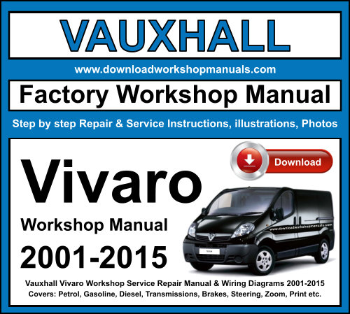 Vauxhall Vivaro Workshop Repair Manual Download 2001-2015