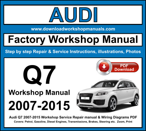 Audi Q7 2007-2015 Workshop Repair Manual Download PDF