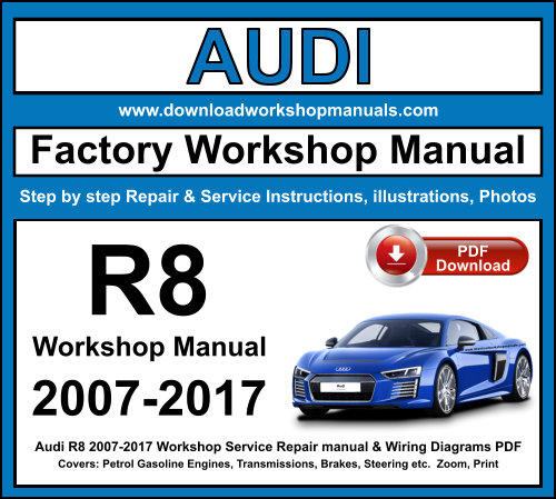 Audi R8 2007-2017 Workshop Repair Manual Download PDF