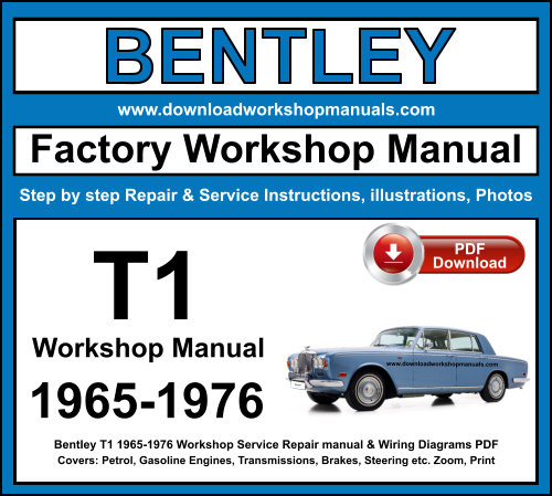 Bentley T1 1965-1976 Workshop Repair Manual Download PDF